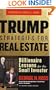 Trump Strategies for Real Estate: Billionaire Lessons for the Small Investor