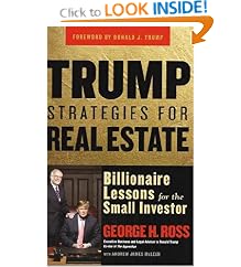 Trump Strategies for Real Estate: Billionaire Lessons for the Small Investor: George Ross, Andrew James McLean, Donald J. Trump