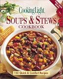 Cooking Light Soups & Stews Cookbook (Cooking Light)