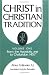 Christ in Christian Tradition: From the Apostolic Age to Chalcedon (451) Christ in Christian Tradition) volume 1