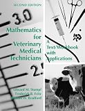 Mathematics for Veterinary Medical Technicians: A Text/workbook With Applications