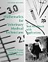 Mathematics for Veterinary Medical Technicians: A Text/workbook With Applications