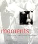 Moments: The Pulitzer Prize Photographs
