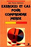 Exercices et cas pour comprendre MERISE