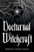 Nocturnal Witchcraft: Magick After Dark