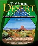 The Ultimate Desert Handbook: A Complete Manual for Desert Hikers, Campers and Travelers