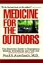 Medicine for the Outdoors: The Essential Guide to Emergency Medical Procedures and First Aid