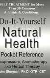 Do-It-Yourself Natural Health Pocket Reference: Acupressure, Aromatherapy and Herbal Therapy