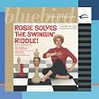 Rosie Solves The Swingin' Riddle