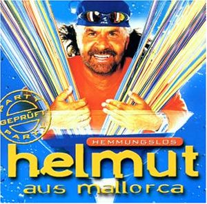 Helmut aus Mallorca - Hemmungslos - Zortam Music