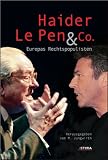 Haider, Le Pen und Co - Europas Rechtspopulisten - Michael Jungwirth