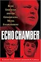 Echo Chamber: Rush Limbaugh and the Conservative Media Establishment