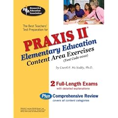 PRAXIS II 0012 Elem. Education: Content Area Exercises (Rea) - the Best Teachers' Test Prep for the Praxis (Best Preparation for Teacher Certification)