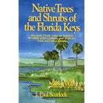Native Trees and Shrubs of the Florida Keys : A Field Guide/Also South Florida, Cuba, the Bahamas, the Islands of the Caribbean, Parts of Mexico, sout book cover
