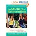 The Mothers of Reinvention: Reclaim Your Identity, Unleash Your Potential, Love Your Life
