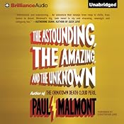 The Astounding, the Amazing, and the Unknown: A Novel | [Paul Malmont]