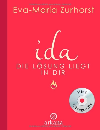 Buch - Cover ida - Die Lösung liegt in dir - Eva-Maria Zurhorst - Arkana