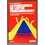 La Puissance de votre subconscient (Vivre)by Joseph Murphy