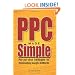 PPC Made Simple: Pay Per Click Strategies For Dominating Google Adwords