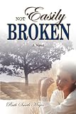 Not Easily Broken