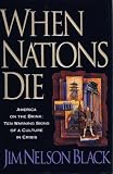 When Nations Die: Ten Warning Signs of a Culture in Crisis