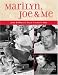 Search : Marilyn, Joe & Me: June DiMaggio Tells It Like It Was