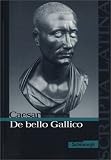 Scripta Latina: De bello Gallico. Ausgew�hlte Texte