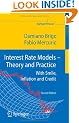 Interest Rate Models - Theory and Practice: With Smile, Inflation and Credit (Springer Finance)
