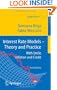 Interest Rate Models - Theory and Practice: With Smile, Inflation and Credit (Springer Finance)