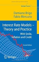 Interest Rate Models - Theory and Practice: With Smile, Inflation and Credit