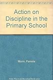 Action on discipline in the primary school : a support pack
