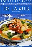 Revue Ouest-France  / Toutes les bases et les recettes de la mer : Choisir, préparer, savourer