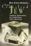The Crucified Jew: Twenty Centuries of Christian Anti-Semitism