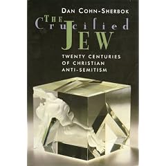 The Crucified Jew: Twenty Centuries of Christian Anti-Semitism