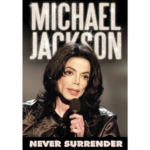 Michael Jackson: Never Surrender