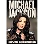 Michael Jackson: Never Surrender