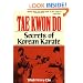 Tae Kwon Do: Secrets of Korean Karate
