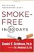 Smoke-Free in 30 Days: The Pain-Free, Permanent Way to Quit [Paperback]