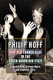 Philip Hoff : how red turned blue in the Green Mountain State