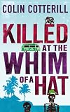 book cover Killed at the Whim of a Hat: A Jimm Juree Novel (Jimm Juree 1) - Author