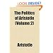 The Politics of Aristotle (Volume 2)