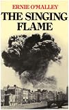 Books : Singing Flame: A Memoir of the Civil War, 1922-24