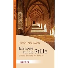 Ich h�rte auf die Stille: Sieben Monate im Kloster. Gro�druck Edition (HERDER spektrum)