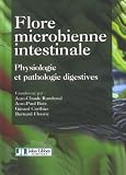 Flore microbienne intestinale : Physiologie et pathologie digestives