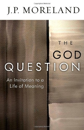 The God Question: An Invitation to a Life of Meaning