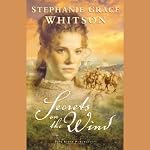 Secrets on the Wind: The Pine Ridge Portraits, Book 1 | Stephanie Grace Whitson
