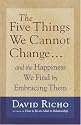 The Five Things We Cannot Change: And the Happiness We Find by Embracing Them