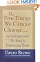 The Five Things We Cannot Change: And the Happiness We Find by Embracing Them
