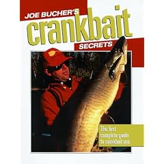 Joe Bucher's Crankbait Secrets: The First Complete Guide to Fishing with Crankbaits