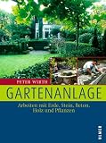 Gartenanlage: Arbeiten mit Erde, Stein, Beton, Holz und Pflanzen